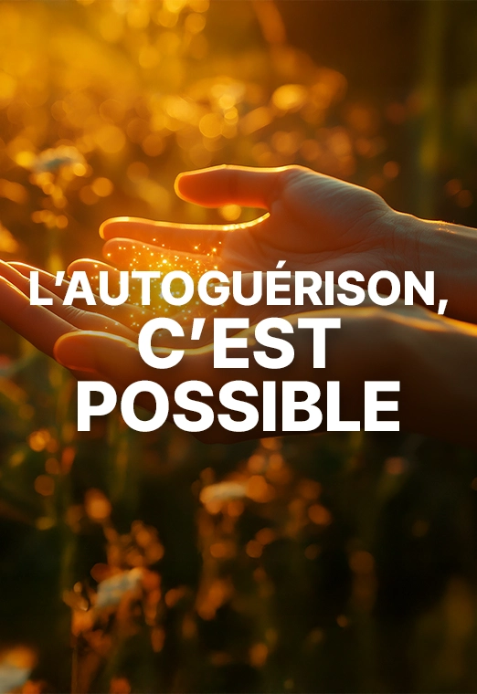L'autoguérison, c'est possible