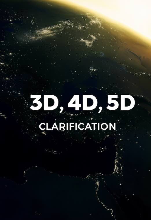 3D, 4D, 5D : CLARIFICATION