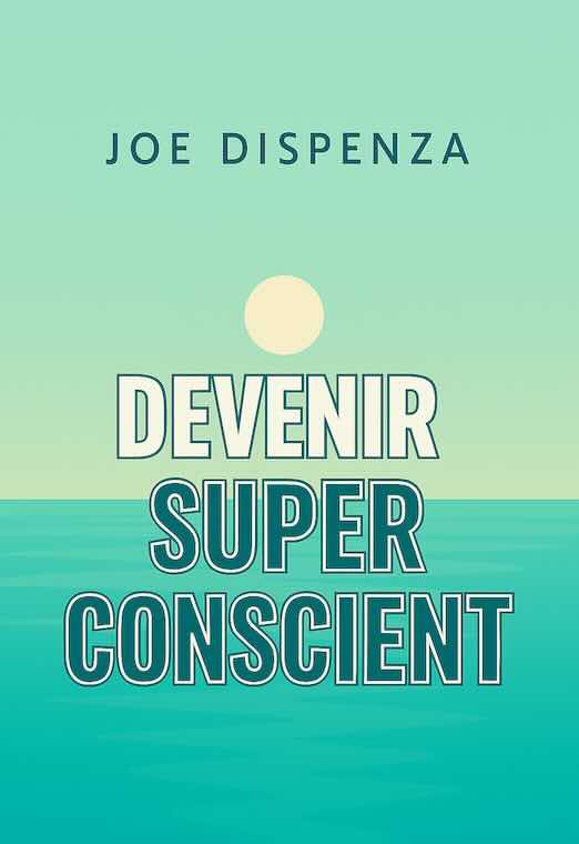 Devenir Super conscient