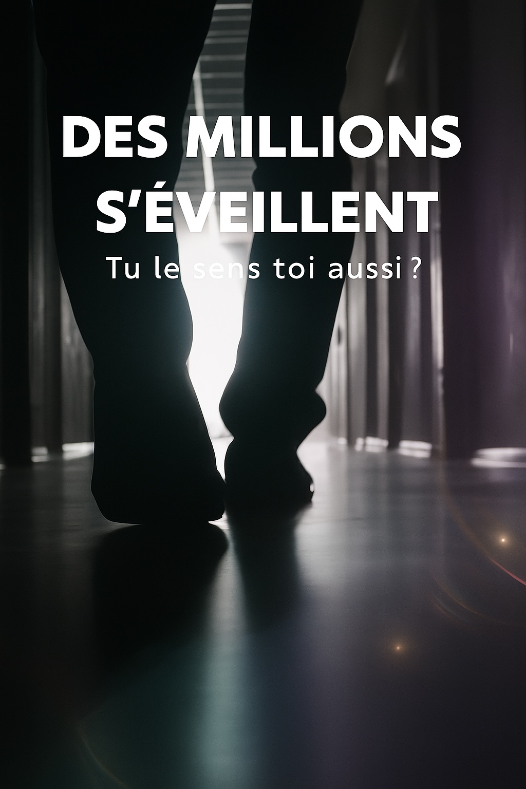 DES MILLIONS S'ÉVEILLENT
